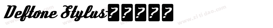 Deftone Stylus字体转换